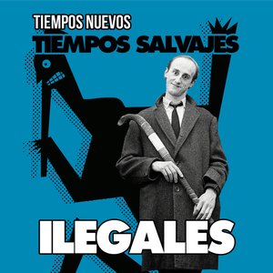 Tiempos Nuevos, Tiempos Salvajes (Versión 2017)