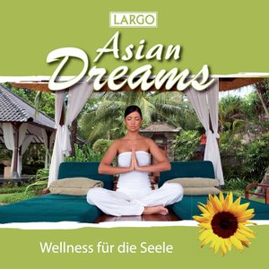 Asian Dreams - Entspannungsmusik für Tai Chi, Joga, Qi Gong und Meditation (GEMA-frei)