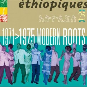 Éthiopiques 25: 1971>1975 Modern Roots