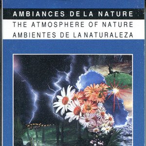 Ambiances De La Nature = The Atmosphere Of Nature = Ambientes De La Naturaleza