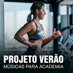 Projeto Verão - Músicas Para Academia
