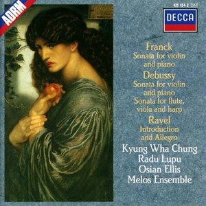 Franck: Sonata for Violin and Piano / Debussy: Sonata for Violin and Piano / Sonata for Flute, Viola and Harp / Ravel: Introduction and Allegro