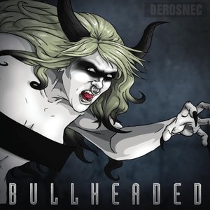 Bullheaded