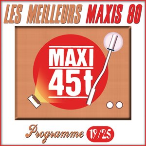 Maxis 80, Programme 19/25 (Les meilleurs maxi 45T des années 80)