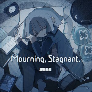 Mourning, Stagnant
