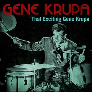 That Exciting Gene Krupa