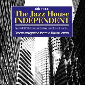 The Jazz House Independent Vol. 6