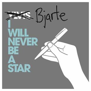 I Will Never Be A Star