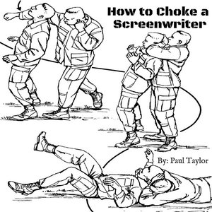 How to Choke a Screenwriter