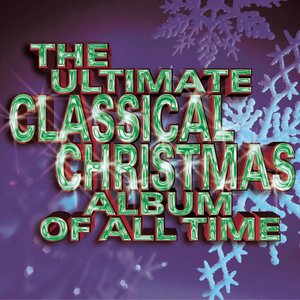 The Ultimate Classical Christmas Album of All Time