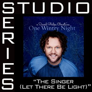 The Singer [Let There Be Light] [Studio Series Performance Track]