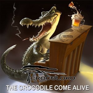 The Crocodile Come Alive