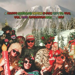 A Happy Jawbone Family X-mas Gift To You, Vol. One: Operation Ho! Ho! Ho!
