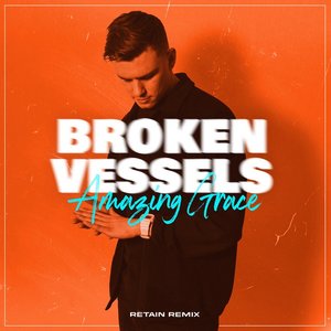 Broken Vessels (Amazing Grace) - Retain Remix