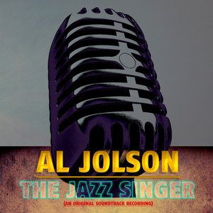 The Jazz Singer - 1927 (An Original Soundtrack Recording)