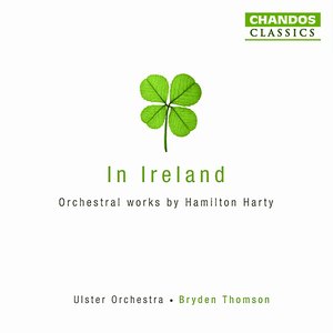 Harty: Orchestral Works