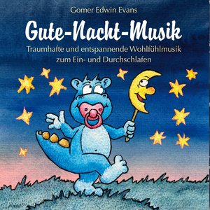 Gute-Nacht-Musik :  Harmonische Musik zum Einschlafen für Kinder
