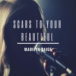 Scars to Your Beautiful