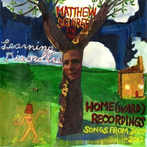 Home(Ward) Recordings: Songs from 2007 - 2012