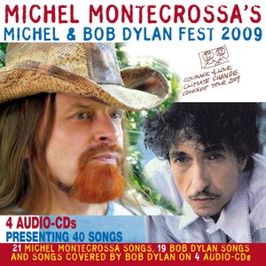 Michel Montecrossa's Michel & Bob Dylan Fest 2009