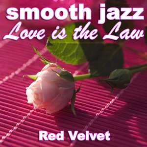 Smooth Jazz Love is the Law