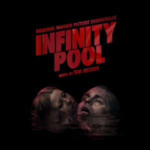 Infinity Pool (Original Motion Picture Soundtrack)