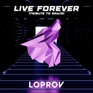Live Forever (Tribute to Grace)