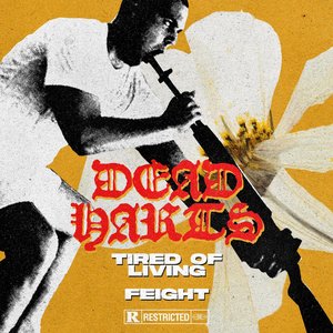 Tired of living // Feight - Single