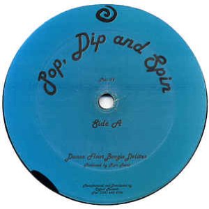 Pop Dip and Spin