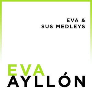 Eva y Sus Medleys