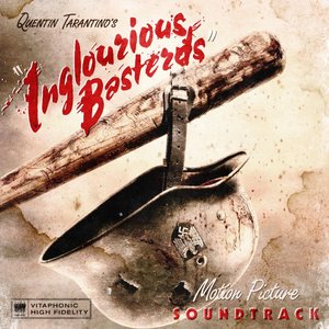 QUENTIN TARANTINO'S INGLOURIOUS BASTERDS MOTION PICTURE SOUNDTRACK