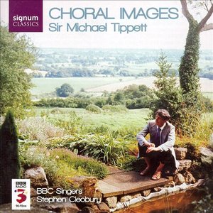 Choral Images - Sir Michael Tippett
