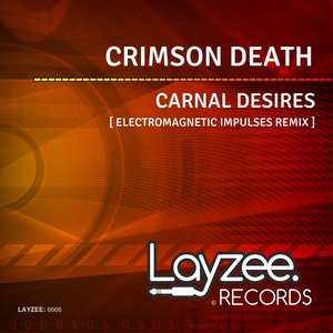 Carnal Desires (Electromagnetic Impulses Remix)