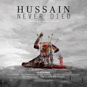 Hussain Never Died
