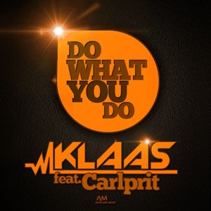 Do What You Do (feat. Carlprit)