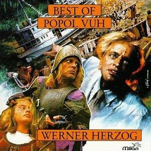 Best of Popol Vuh (From the Films of Werner Herzog)