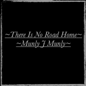 There Is No Road Home
