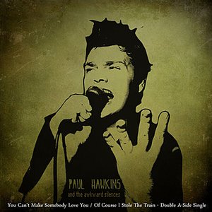 You Can't Make Somebody Love You / Of Course I Stole The Train - Single