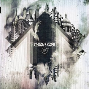 Cypress x Rusko EP