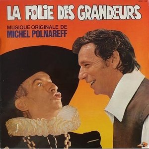 La Folie Des Grandeurs