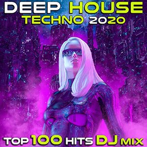 Deep House Techno 2020 Top 100 Hits DJ Mix
