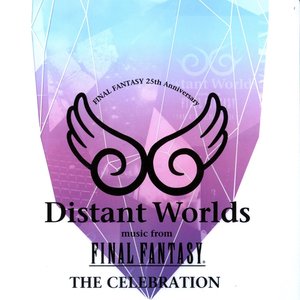 Distant Worlds: Music from Final Fantasy The Celebration