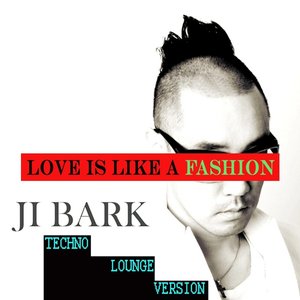 Love Is Like a Fashion (Techno Lounge Version)