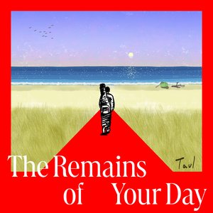 The Remains of Your Day
