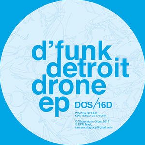 D'FunK - Detroit Drone EP