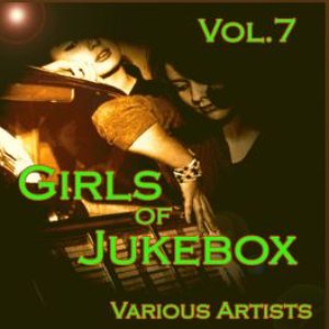 Girls of Jukebox Favorites, Vol. 7