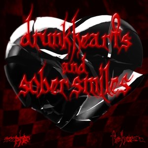 Drunk Hearts and Sober Smiles