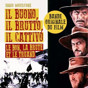 Le Bon la Brute et le Truand (Bande Originale du Film)