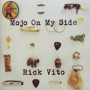 Rick Vito - Mojo On My Side - Zortam Music