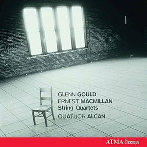Glenn Gould - Ernest MacMillan: String quartets
